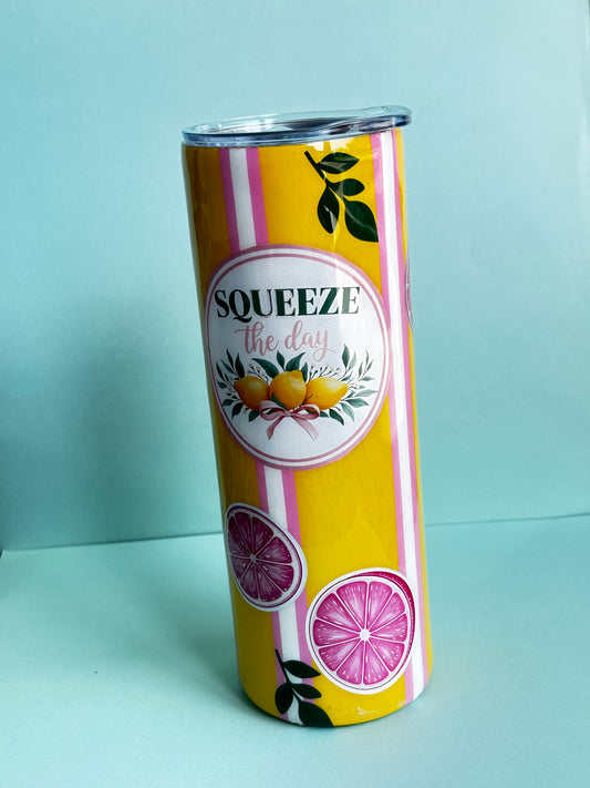 "Squeeze the Day" tumbler